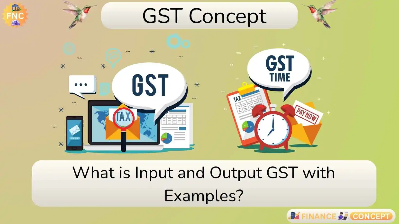 GST Concept illustration showing Input and Output GST explained with examples, featuring graphics of tax documents, alarm clock, and digital devices